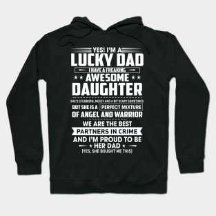 Yes I'm a lucky dad i have a freaking awesome daughter Hoodie